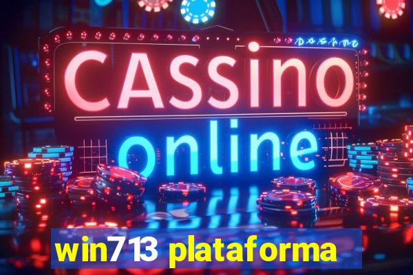 win713 plataforma